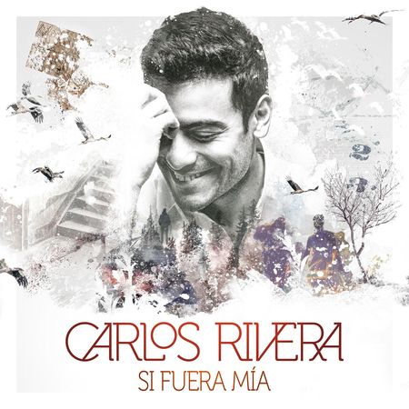 Carlos Rivera “Si Fuera Mía” – ¡El EP ya se estrenó!