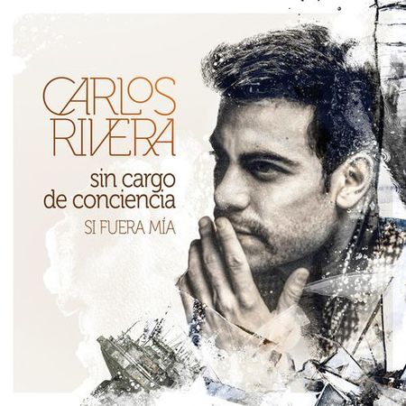 Carlos Rivera “Sin Cargo de Conciencia (Si Fuera Mía)” (Estreno del Video Oficial)