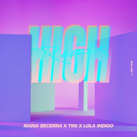 Maria Becerra, TINI & Lola Índigo “High (Remix)” (Estreno del Video)