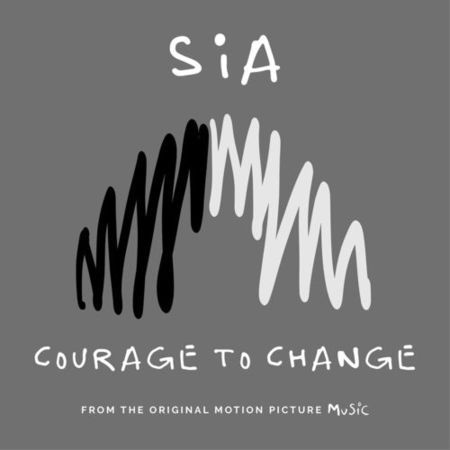 Sia “Courage to Change” (Estreno del Video lírico)