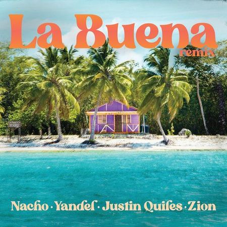 Nacho “La Buena” Yandel, Zion & Justin Quiles (Estreno del Video Lírico del Remix Oficial)