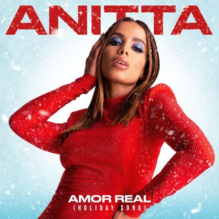 Anitta “Amor Real (Holiday Song)” (Estreno del Sencillo)
