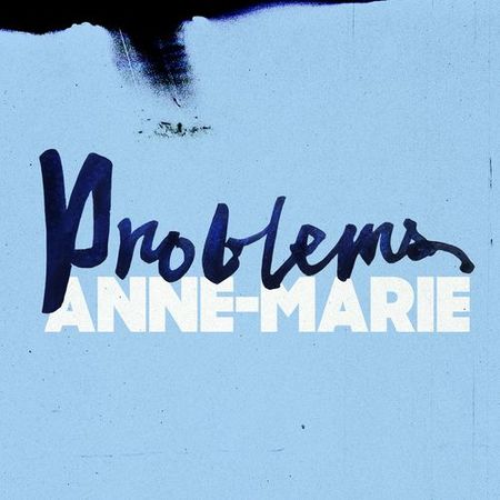 Anne-Marie “Problems” (Estreno del Video Lírico)
