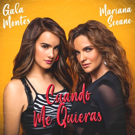 Gala Montes “Cuando Me Quieras” ft. Mariana Seoane (Estreno del Video De La Versión Salsa)