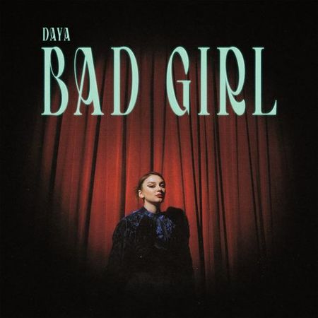 Daya “Bad Girl” (Estreno del Video Oficial)