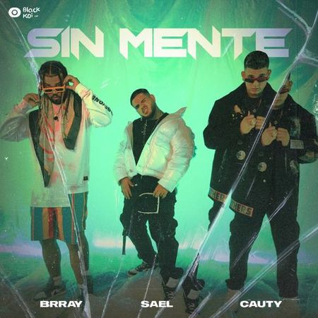 Sael, Brray & Cauty “Sin Mente” (Estreno del Video Oficial)