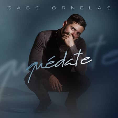 Gabo Ornelas “Quédate” (Estreno del Video Oficial)
