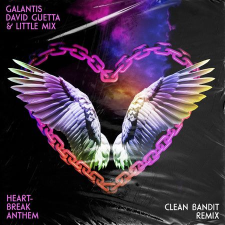Galantis, David Guetta & Little Mix “Heartbreak Anthem” (Estreno del Remix con Clean Bandit)