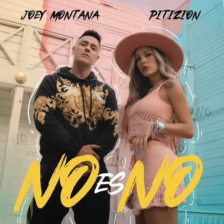 Joey Montana & Pitizion “No Es No” (Estreno del Video Oficial)