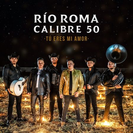 Río Roma & Calibre 50 “Tú Eres Mi Amor (Versión Regional Mexicana)” (Estreno del Video Oficial)