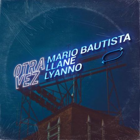 Mario Bautista, Lyanno & Llane “Otra Vez” (Estreno del Video Oficial)