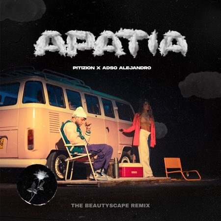 Pitizion & Adso Alejandro “Apatía (The Beautyscape Remix)” (Estreno del Video Oficial)