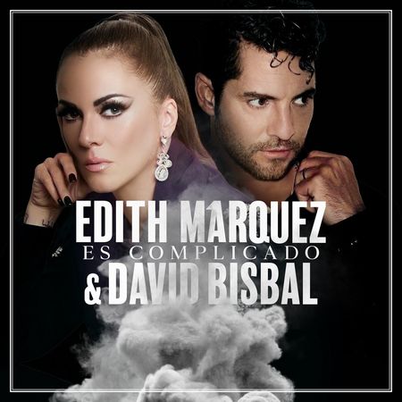 Edith Márquez & David Bisbal “Es Complicado” (Estreno del Video Oficial)