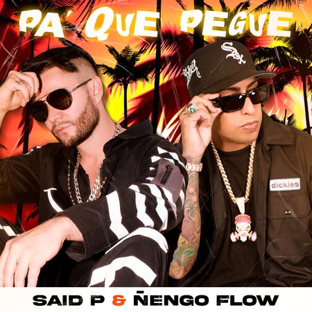 Said P. & Ñengo Flow “Pa Que Pegue” (Estreno del Video Oficial)