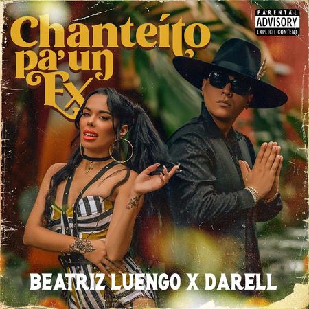 Beatriz Luengo & Darell “Chanteito Pa’ Un Ex” (Estreno del Video Oficial)