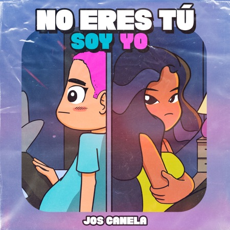 Jos Canela “No Eres Tú, Soy Yo” (Estreno del Video Lírico)