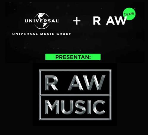 ¡Universal Music México y Raw Talent se unen y presentan juntos #RawMusic!