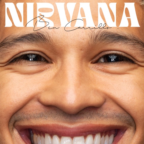 Ben Carrillo “Nirvana” – ¡El EP ya se estrenó!