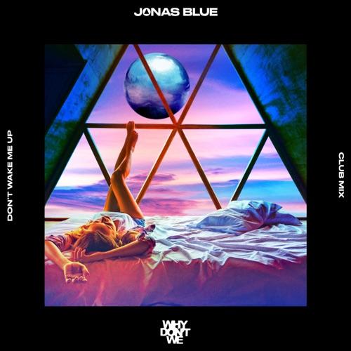 Jonas Blue & Why Don’t We “Don’t Wake Me Up” (Estreno del Video Edición Rooftop)