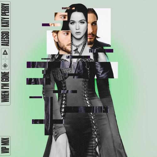 Alesso & Katy Perry “When I’m Gone” (Estreno del Remix VIP)