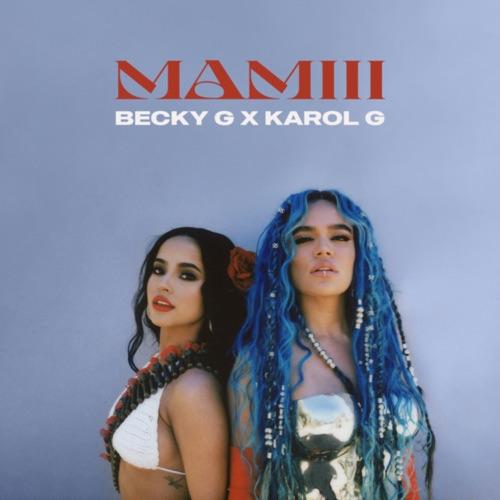 Becky G & Karol G “MAMIII” (Billboard Women In Music Awards 2023)