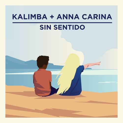 Kalimba & Anna Carina “Sin Sentido” (Estreno del Video Oficial)