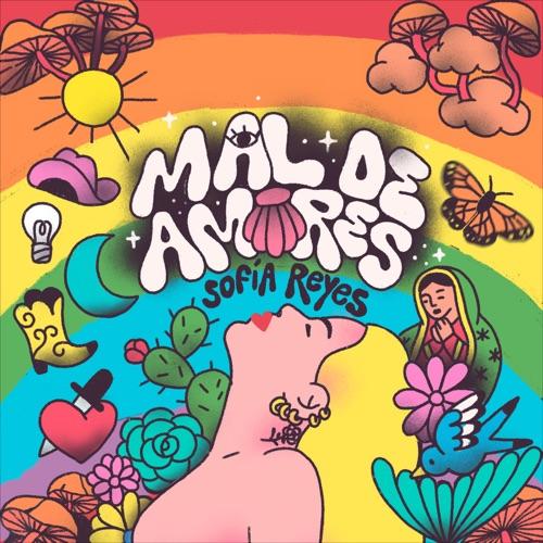 Sofía Reyes “Mal De Amores” – ¡El álbum ya se estrenó!