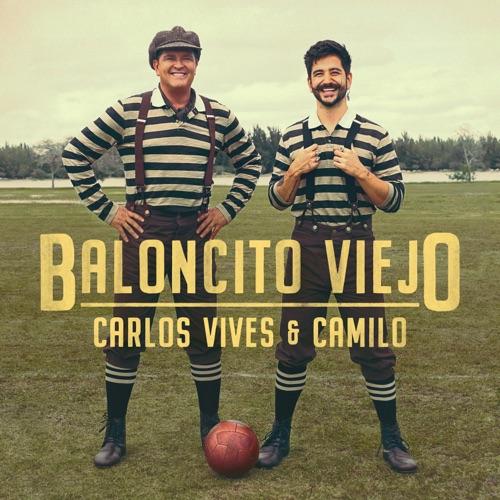 Carlos Vives & Camilo “Baloncito Viejo” (Estreno del Video Oficial)