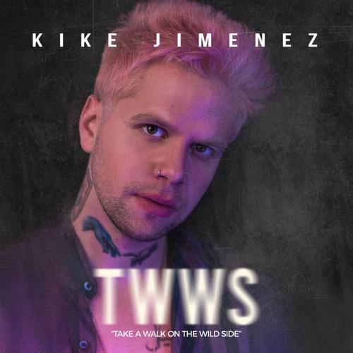 Kike Jiménez “Take a Walk on the Wild Side” (Estreno del Video Oficial)