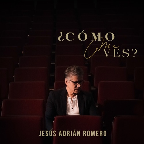 Jesús Adrián Romero “¿Cómo Me Ves?” (Estreno del Video Oficial)