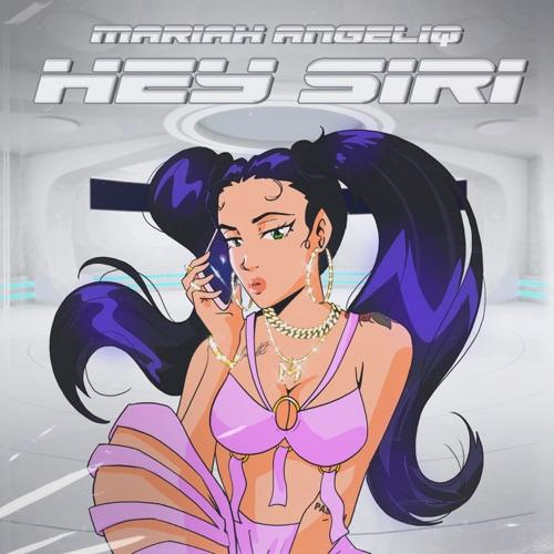 Mariah Angeliq “Hey Siri” (Estreno del Video Oficial)