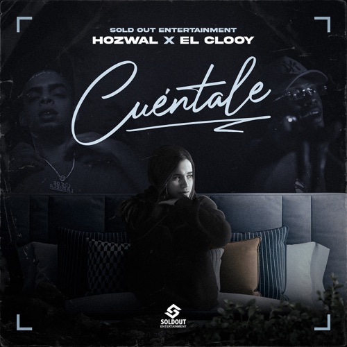 “Cuéntale” el nuevo sencillo de Hozwal y El Clooy.