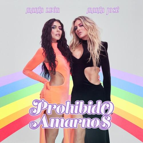 María León & María José “Prohibido Amarnos” (Estreno del Video Oficial)