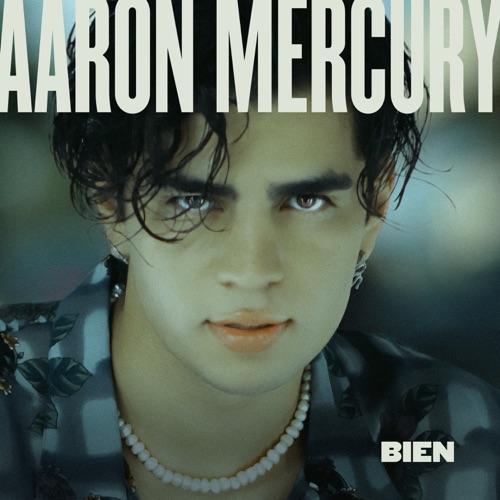 Bien: El primer sencillo de Aarón Mercury.