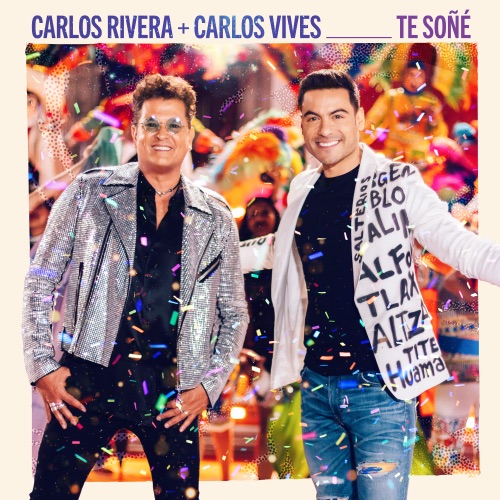 Carlos Rivera & Carlos Vives “Te Soñé” (Estreno del Video Oficial)