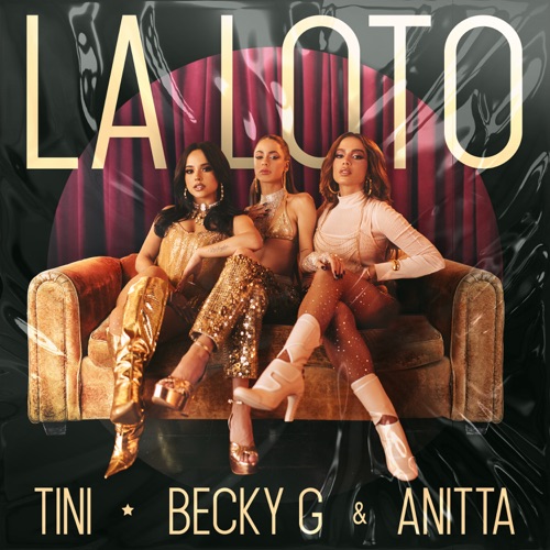 TINI, Becky G & Anitta “La Loto” (Estreno del Video Alternativo)
