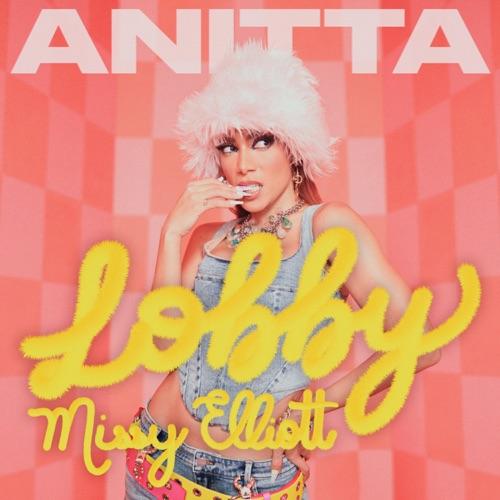 Anitta & Missy Elliott “Lobby” (Estreno del Video Oficial)