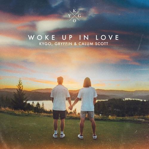 Kygo, Gryffin & Calum Scott “Woke Up In Love” (Estreno del Video Oficial)