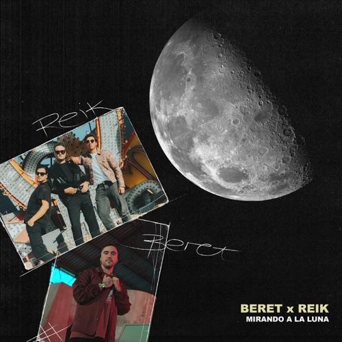 Beret “Mirando a la luna” ft. Reik (Estreno del Video Oficial)