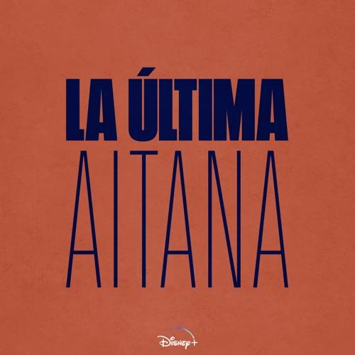 Aitana “La última” (Estreno del Video Oficial)