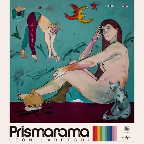León Larregui “PRISMARAMA” – ¡El álbum ya se estrenó!