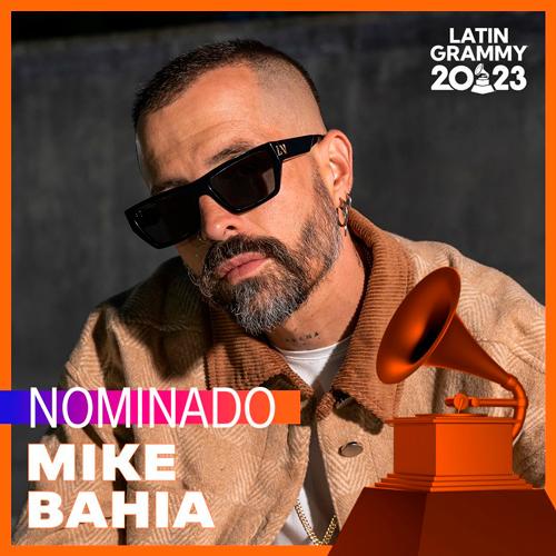 Mike Bahía Nominado al Latin Grammy 2023 Mejor Álbum Tropical Contemporáneo.