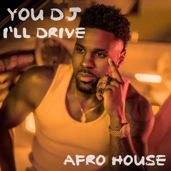 Jason Derulo «You DJ, I’ll Drive» (Estreno de la Versión Afro House)