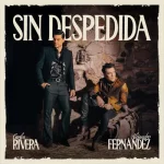 Carlos Rivera & Alejandro Fernández «Sin Despedida» (Estreno del Video)